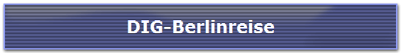 DIG-Berlinreise